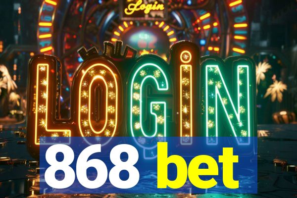 868 bet